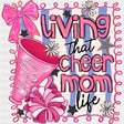 Living That Cheer Mom Life - Cheerleading DTF Transfers ready2transfer