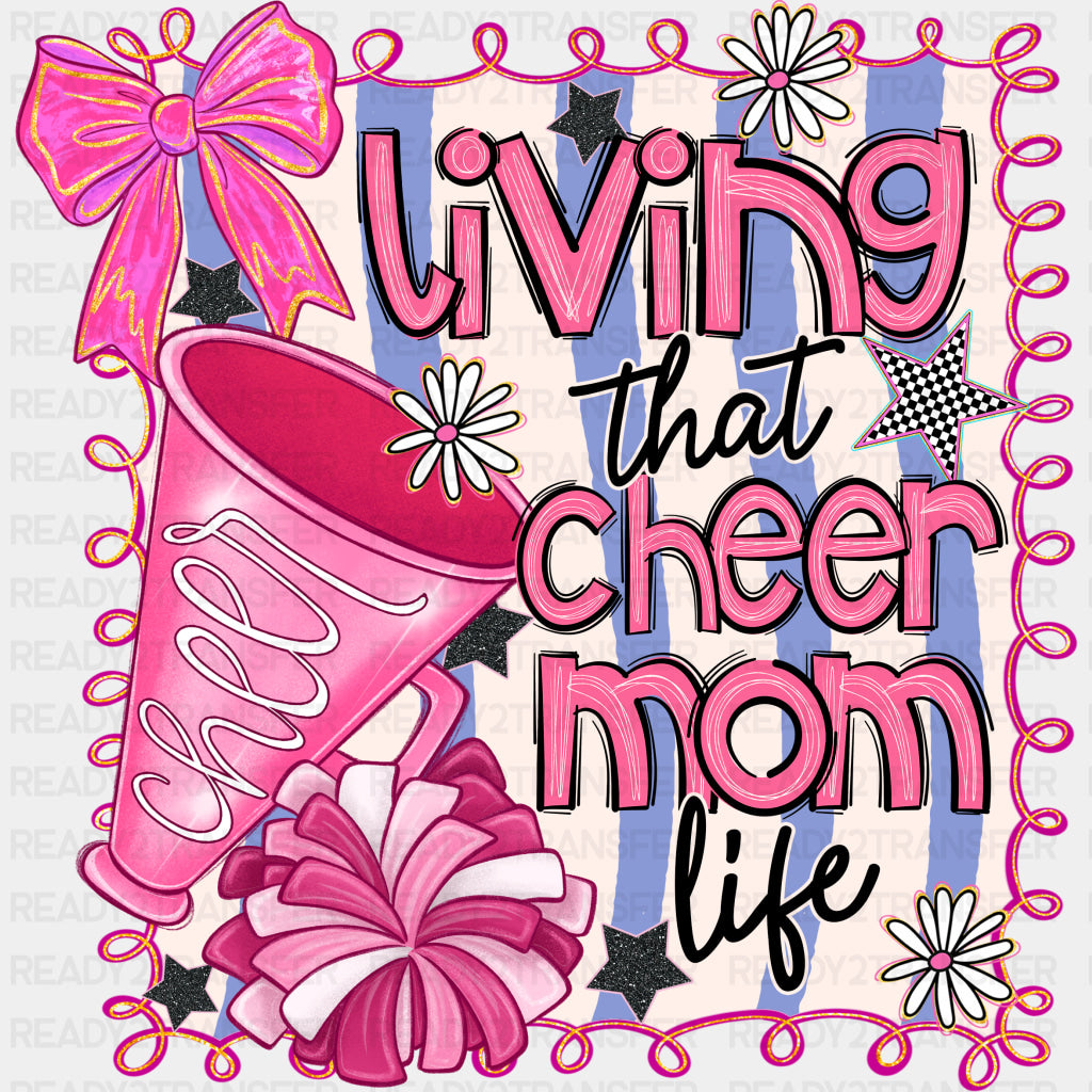 Living That Cheer Mom Life - Cheerleading DTF Transfers ready2transfer