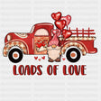 LOADS OF LOVE TRUCK DTF Transfer ready2transfer