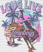 Long Live Cowboys - Cowboy Dtf Transfer Adult Unisex S & M (10’’) / Dark Color Design (See Imaging)