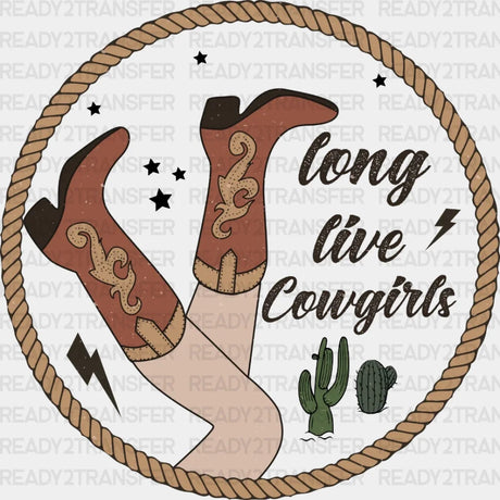 Long Live Cowgirls Circle Dtf Transfer