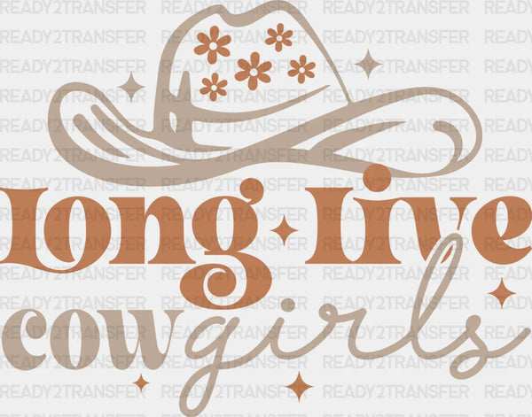 Long Live Cowgirls Design - Cowgirl DTF Transfers