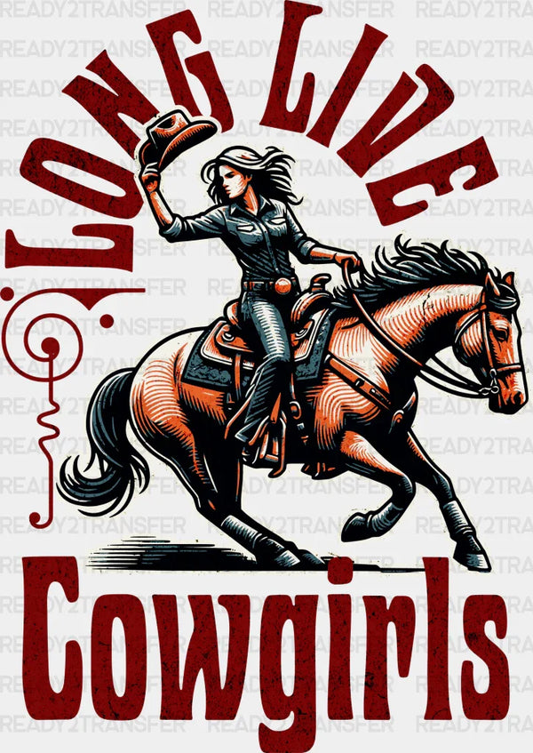 Long Live Cowgirls - Rodeo DTF Transfers