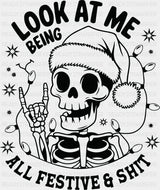 Look At Me Being All Festive - Christmas DTF Transfer Adult Unisex - S & M (10’’) / Dark Color Design (See Imaging)