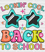Lookin Cool For Back To School - Dtf Heat Transfer