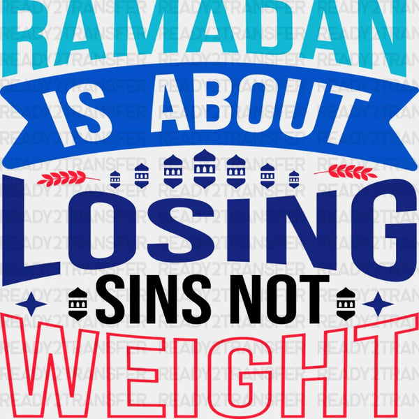 Losing Sins Not Weight - Muslim DTF Transfer