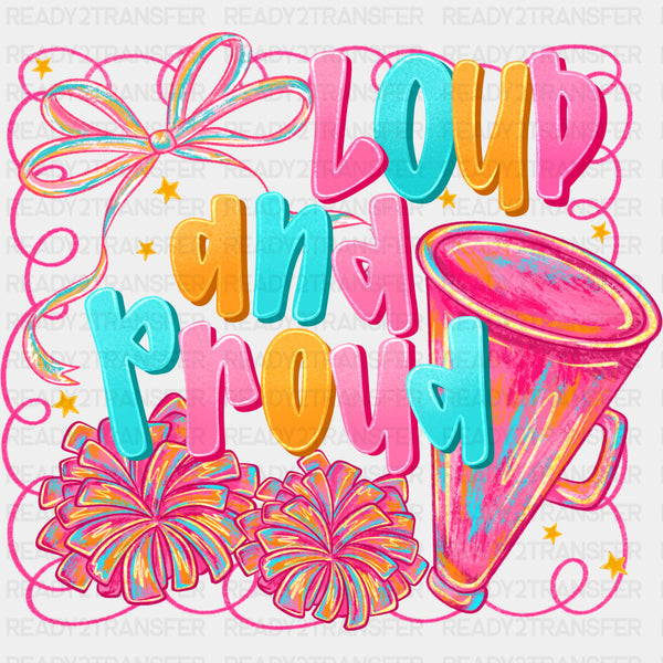 Loud And Proud - Cheerleading DTF Transfers