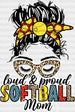 Loud And Proud Softball Mom - Softball DTF Heat Transfer ready2transfer White