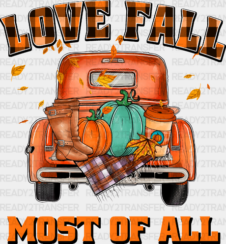 Love Fall Most Of All - Dtf Transfer