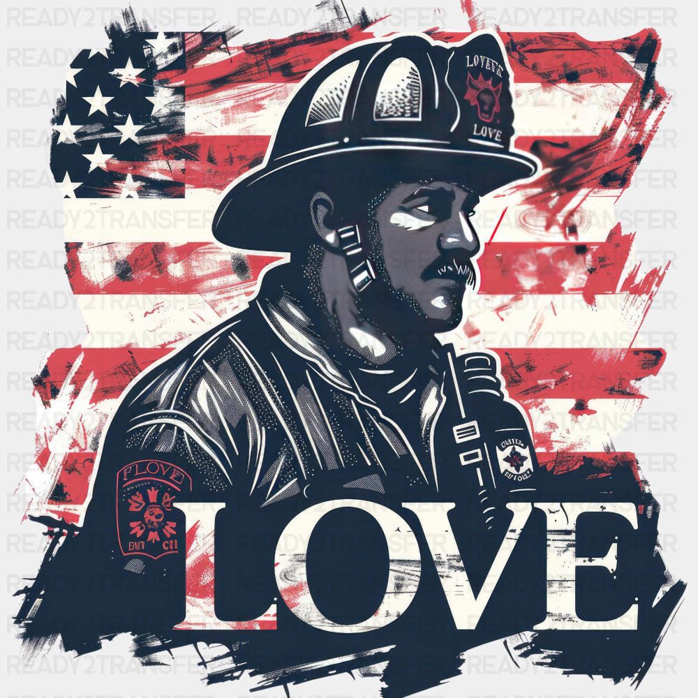 Love Firefighter US Flag - Fire Department DTF Transfers ready2transfer Dark Color Design (See Imaging)