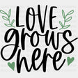 Love Grows Here - Spring DTF Transfer Adult Unisex - S & M (10’’) / Dark Color Design (See Imaging)