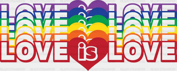 LOVE IS LOVE DTF Transfer