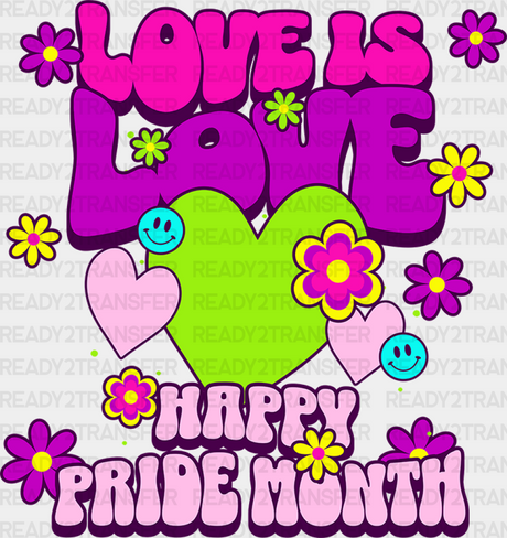 Love Is Happy Pride Month Design Dtf Transfer