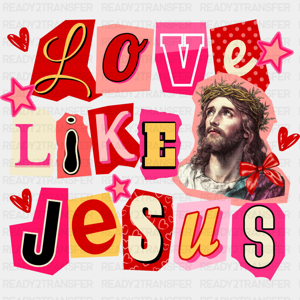 Love Like Jesus Cutout Design - Valentine's Day DTF Transfers ready2transfer