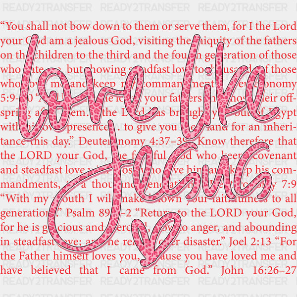 Love Like Jesus Red & Pink - Valentine's Day DTF Transfers
