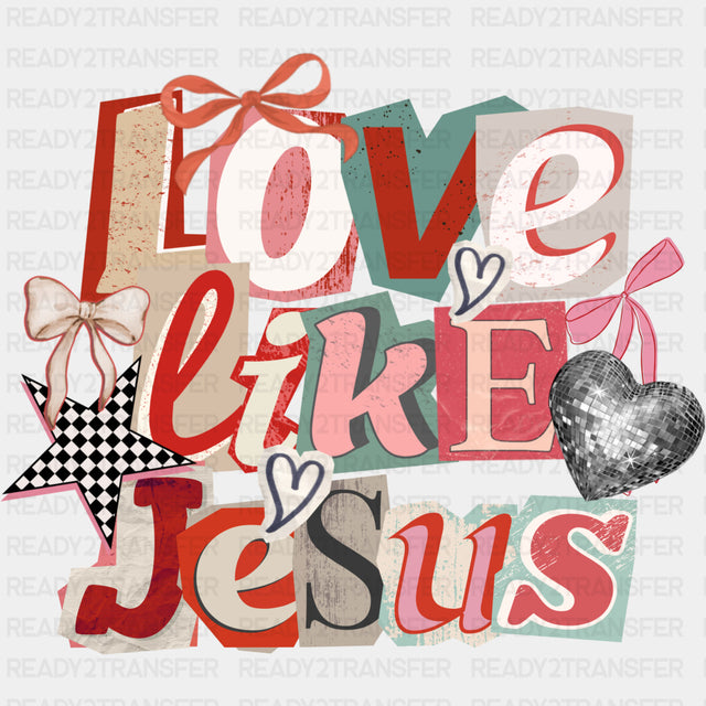 Love Like Jesus Retro Cutout Design - Valentine's Day DTF Transfers ready2transfer