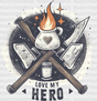 Love My Hero Design - Firefighter Dtf Heat Transfer