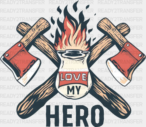 Love My Hero - Firefighter DTF Heat Transfer