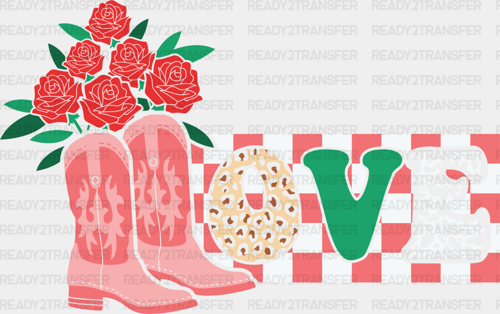 Love Roses And Boots Dtf Transfer