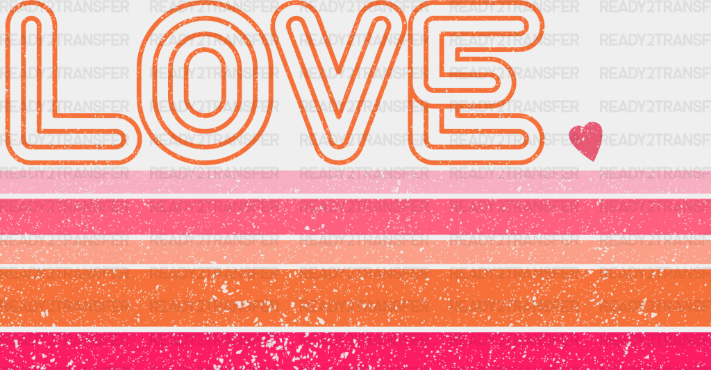 Love Stripes Design Valentines Dtf Transfer