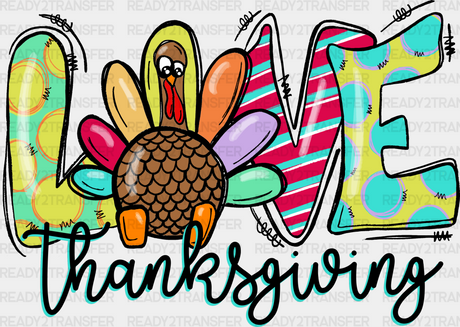 Love Thanksgiving Design Dtf Transfer