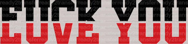 LOVE YOU DTF Transfer ready2transfer