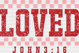 Loved John 3:16 Red And White - Valentine’s Day DTF Transfer Adult Unisex - S & M (10’’) / Red Color Design (See