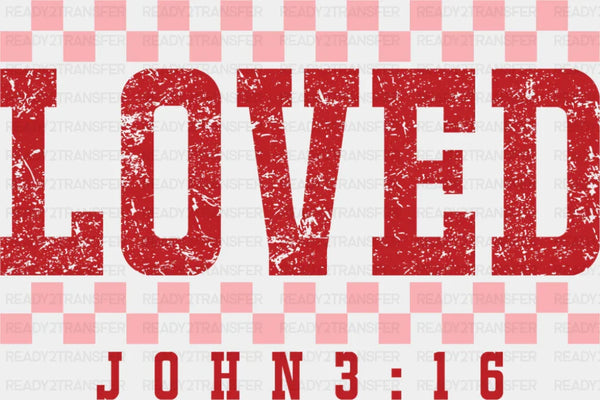 Loved John 3:16 Red And White - Valentine's Day DTF Transfer