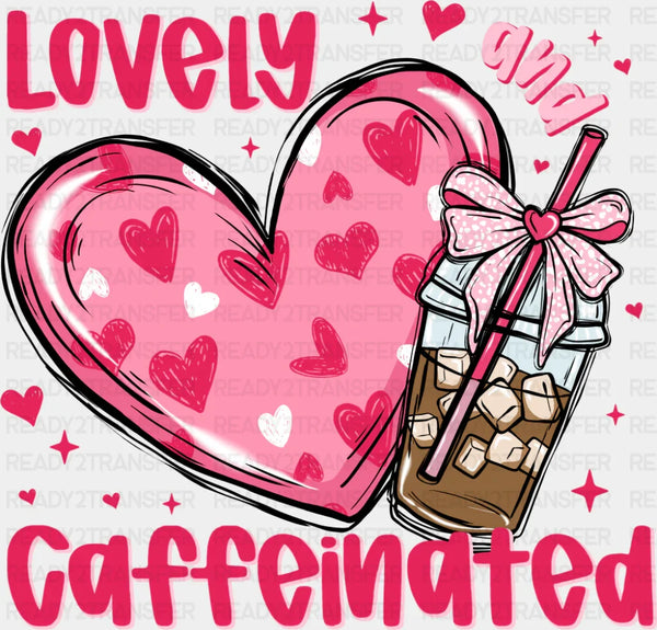 Lovely And Caffeinated Heart Design - Valentine's Day DTF Transfer