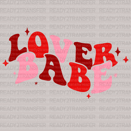 LOVER BABE DTF Transfer - ready2transfer