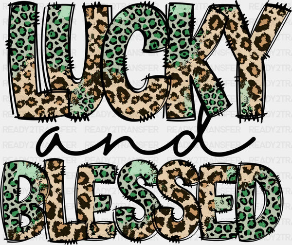 Lucky And Blessed Cheetah Print - St. Patrick's Day DTF Transfer