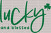 Lucky and Blessed St. Patrick's Day DTF Heat Transfer, Saint Patricks Day Design, St Paddys Day DTF ready2transfer Green
