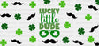 Lucky Little Dude Mustache - St Patrick Cup Wrap Uv Sticker Permanent Dtf Decal