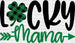 Lucky Mama St. Patrick's Day DTF Heat Transfer, Saint Patricks Day Design, St Paddys Day DTF ready2transfer Black