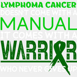 Lymphoma Cancer Doesn’t Come With A Manual - Lymphoma DTF Transfers - Adult Unisex - S & M (10’’) / Light Color Design