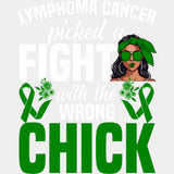 Lymphoma Cancer Picked A Fight With The Wrong Chick - Lymphoma DTF Transfers ready2transfer Light Color Design (See Imaging)