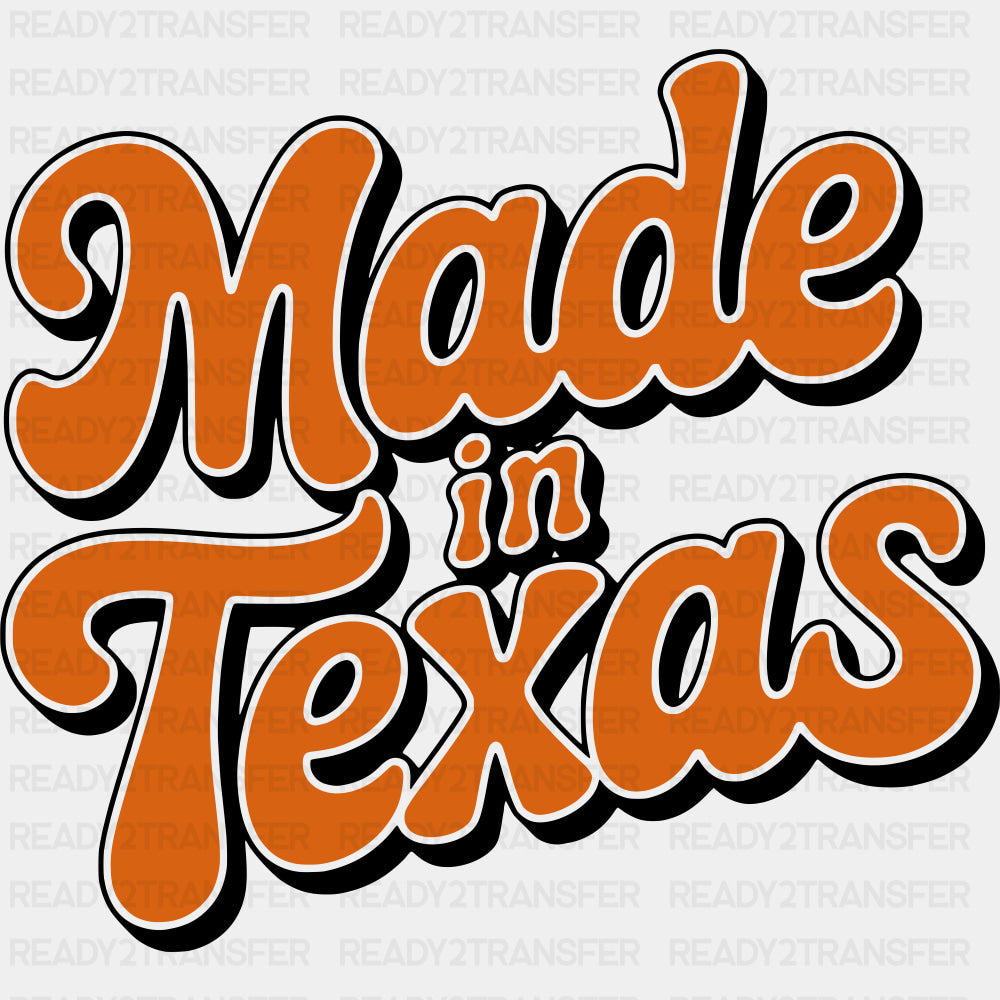 Made In Texas Orange - States & Cities DTF Transfer ready2transfer