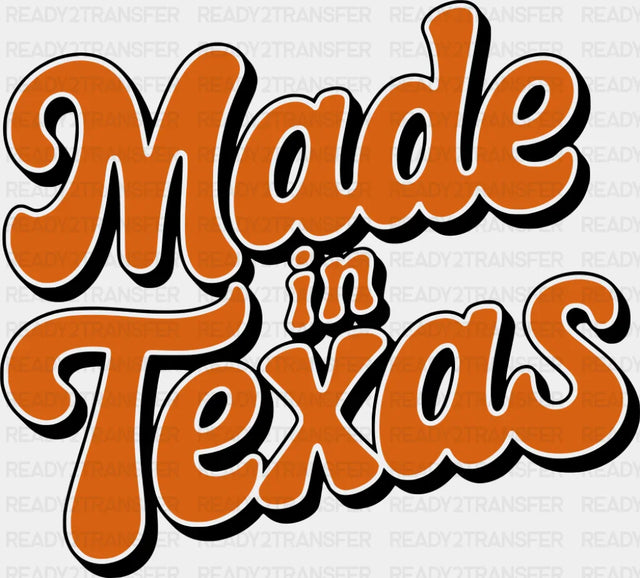 Made In Texas Orange - States & Cities DTF Transfer