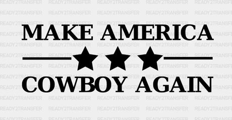 Make America Cowboy Again Dtf Transfer