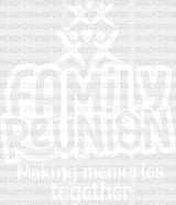 Making Memories Design - Family Reunion Dtf Heat Transfer Adult Unisex S & M (10’’) / Light