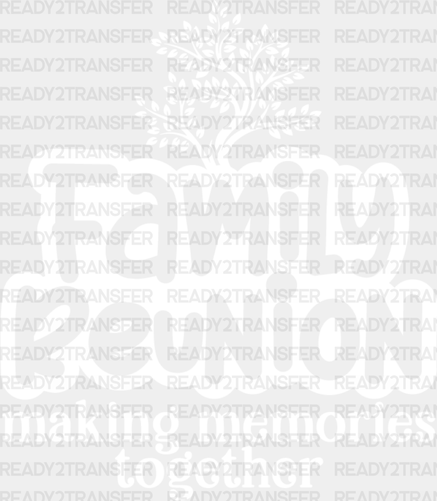 Making Memories Together - Family Reunion Dtf Heat Transfer Adult Unisex S & M (10’’) / Light