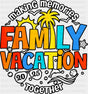 Making Memories Together Family Vacation 2025 - Vacation DTF Transfer Adult Unisex - S & M (10’’) / Dark Color Design