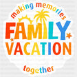 Making Memories Together Family Vacation - Family Trip DTF Transfers ready2transfer