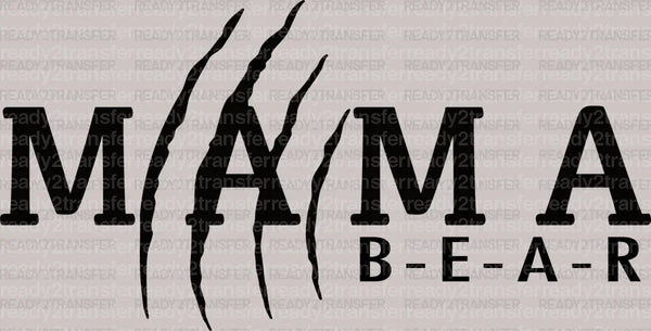 Mama Bear Mother's Day DTF Heat Transfer, Mama Design, Mom DTF