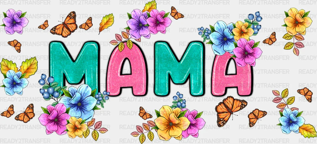 Mama Colorful Flowers - Mom Cup Wrap Uv Sticker Permanent Dtf Decal