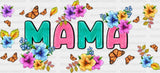Mama Colorful Flowers - Mom Cup Wrap Uv Sticker Permanent Dtf Decal