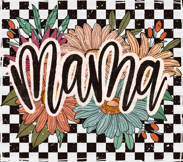 Mama Flowers Checkered Design - Mother’s Day DTF Transfer Adult Unisex - S & M (10’’) / Dark Color Design (See Imaging)