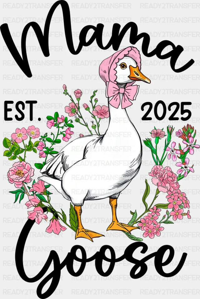 Mama Goose Pink Flowers - Mother’s Day DTF Transfer Adult Unisex - S & M (10’’) / Dark Color Design (See Imaging)