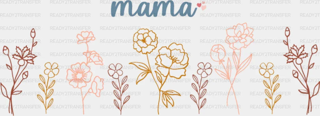 Mama Heart Flowers Design - Mom Cup Wrap UV Sticker Permanent UV DTF Decal ready2transfer