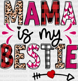 Mama Is My Bestie - Mom Dtf Transfer Adult Unisex S & M (10’’) / Dark Color Design (See Imaging)
